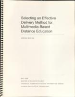 SELECTING AN EFFECTIVE DELIVERY METHOD FOR MULTIMEDIA-BASED DISTANCE EDUCATION