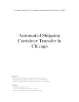 Automated Shipping Container Transfer in Chicago (semester?), IPRO 307: Automated Shipping Container Transfer in Chicago IPRO 307 Final Report Sp05