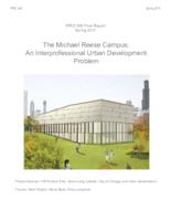 The Michael Reese Campus: An Interprofessional Urban Development Problem (Semester Unknown) IPRO 356: TheMichaelReeseCampusIPRO356FinalReportSp11