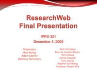 Research Web (Semester Unknown) IPRO 321: ResearchWebIPRO321FinalPresentationF09