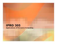 Applications of Pervasive Computing (Fall 2003), IPRO 305: Applications of Pervasive Computing IPRO305 Fall2003 Final Presentation