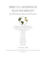Our Energy Future: Lessons in Sustainability AND IPRO Teams for K-12: The Education Outreach Service Learning Cluster (sequence unknown), IPRO 332 - Deliverables: IPRO%20332%20Final%20Report%20F09_redacted