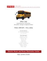 Hybrid Electric School Bus:  Simulation, Design and Implementation (semester?), IPRO 342: Hybrid Electric School Bus IPRO 342 Final Report F06