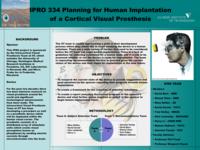 Planning for Human Implantation of a Cortical Visual Prosthesis (sequence unknown), IPRO 334 - Deliverables: IPRO 334 Poster F09