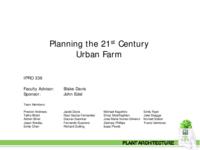 Planning the 21st Century Urban Farm: From High Rise to Neighborhood (sequence unknown), IPRO 336 - Deliverables: IPRO 336 IPRO Day Presentation F09