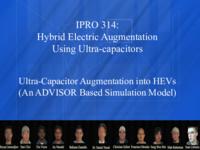 Hybrid Electric Augmentation using Ultra-Capacitors (Fall2003) IPRO 314: Hybrid Electric Augmentation using Ultra-Capacitors IPRO314 Fall2003 Final Presentation