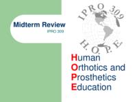 Orthotics and Prosthetics in Latin America (Semester Unknown) IPRO 309: Orthotic and Prosthetic Education for Latin America and the United States IPRO 309 MidTerm Presentation F08
