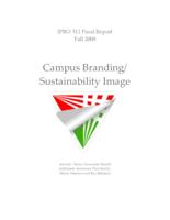 Campus Branding/ Sustainability Image (Semester Unknown) IPRO 311: Campus Branding Sustainability Image IPRO 311 Final Report F08