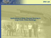 Application of Solar Thermal Heating Technologies in Large Scale Buildings in the Urban Environment (semester?), IPRO 328: Solar Thermal Tech for Large Bldgs IPRO 328 IPRO Day Presentation F04