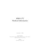 Medical Informatics: Scoping Health Care Information Technology (semester?), IPRO 372: Medical Informatics IPRO 372 Final Report F04