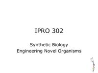 Synthetic Biology:  Engineering a Novel Organism (semester?), IPRO 302: Synthetic Biology IPRO 302 IPRO Day Presentation F06