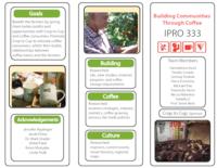 Crop to Cup Coffee: Building Communities through Coffee (Semester 2) IPRO 333: BuildingCommunitieThroughCoffeeIPRO333Brochure1Su10