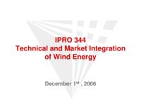 Technical and Market Integration of Wind Energy (semester?), IPRO 344: Wind Farm IPRO 344 IPRO Day Presentation F06