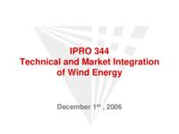 Technical and Market Integration of Wind Energy (semester?), IPRO 344: Wind Farm IPRO 344 IPRO Day Presentation F06