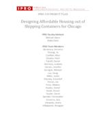 Designing Affordable Housing out of Shipping Containers for Chicago (Semester Unknown) IPRO 339: DesigningAffordableHousingOutOfShippingContainersForChicagoIPRO339ProjectPlanSp09_redacted