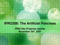 Creating an Artificial Pancreas (semester?), IPRO 308: Creating an Artificial Pancreas IPRO 308 IPRO Day Presentation F07