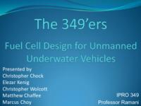 Fuel Cells for Unmanned Undersea Vehicles (Semester Unknown) IPRO 349: FuelCellDesignForUnmannedUnderwaterVehiclesIPRO349FinalPresentationSp10