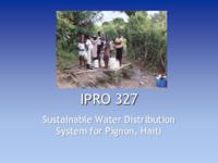 Sustainable Water distribution System for Pignon, Haiti (semester?), IPRO 327: Susatainable Water dist System for Pignon Haiti IPRO 327 IPRO Day Presentation F07