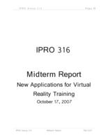 New Applications for Virtual Reality Training (semester?), IPRO 316: New Applications for Virtual Reality Training IPRO 316 Midterm Report F07