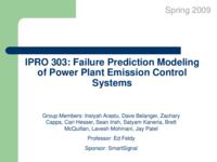 Failure Prediction Modeling of Power Plant Emission Control Systems (Semester Unknown) IPRO 303: FailurePredictionModelingOfPowerPlantEmissionControlSystemsIPRO303MidTermPresentationSp09