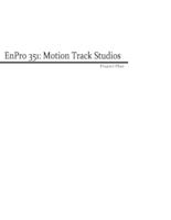Motion Track Studios (Semester Unknown) EnPRO 351: MTSEnPRO351ProjectPlanSp09