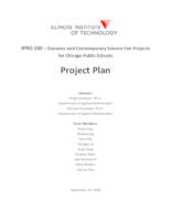 Dynamic and Contemporary Science Fair Projects for Chicago Public Schools (Semester Unknown) IPRO 330: Dynamic and Contemporary Science Fair Projects for Chicago Public Schools IPRO 330 Project Plan F08