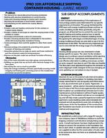 Designing Affordable Housing out of Shipping Containers for Ciudad Juarez, Mexico (Semester Unknown) IPRO 339: Designing Affordable Housing out of Shipping Containers for Ciudad Juarez, Mexico IPRO 339 Abstract F08