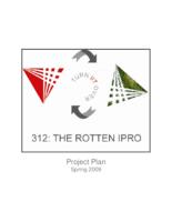 The Rotten IPRO (Semester Unknown) IPRO 312: TheRottenIPRO312ProjectPlanSp09