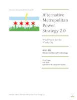 Alternative Metropolitan Power Strategy (Semester Unknown) IPRO302: Alternative MetropolitanPowerStrategyIPRO302FinalReportF10_redacted1