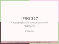 Semantic Web News Engine (Semester Unknown) IPRO 327: SemanticWebNewsEngineIPRO327FinalPresentationSp09