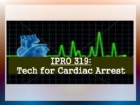 New Technologies for Cardiac Arrest Victims (Semester Unknown) IPRO 319: NewTechnologiesForCardiacArrestVictimsIPRO319MidTermPresentationF09