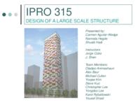 Design of a Large Scale Structure (Semester Unknown) IPRO 315: DesignOfALargeScaleStructureIPRO315MidTermPresentationF09