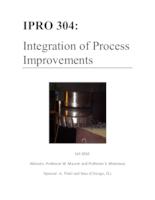 Integration of Process Improvements (Semester Unknown) IPRO 304: IntegrationofProcessImprovementsIPRO304FinalReport1F10