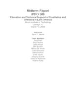Education and Technical Support of Prosthetics and Orthotics Education in Latin America (Semester Unknown) IPRO 309: Educational and Technical Support of Orthotics and Prosthetics Education in Latin America and the US IPRO 309 MidTerm ReportSp08