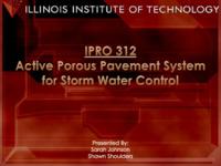 Porous Pavement/Hydro-gel System for Storm Water Management (Semester Unknown) IPRO 312: Porous Pavement Hydro-gel System for Storm Water Management IPRO 312 MidTerm Presentation Sp08