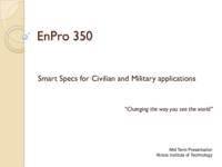 Smart Specs for Civilian Military Applications (Semester Unknown) EnPRO 350: SmartSpecsForCivilianandMilitaryApplicationsEnPRO350MidTermPresentationF09