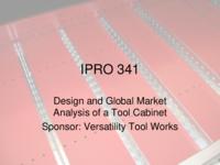 Design and Global Market Analysis of a Tool Cabinet (Semester Unknown) IPRO 341: DesignandGlobalMarketAnalysisOfAToolCabinetIPRO341MidTermPresentationSp10