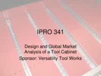 Design and Global Market Analysis of a Tool Cabinet (Semester Unknown) IPRO 341: DesignandGlobalMarketAnalysisOfAToolCabinetIPRO341MidTermPresentationSp10