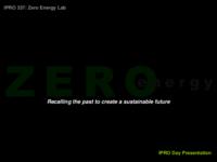 Zero Energy Lab (Semester Unknown) IPRO 337: Zero Energy Lab IPRO 337 Final Presentation Sp08