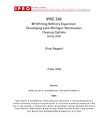 BP Whiting Refinery Expansion: Developing Lake Michigan Wastewater Cleanup Options (Semester Unknown) IPRO 346: BP Whiting Refinery Expansion IPRO 346 Final Report Sp08
