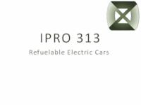 Refuable Electric Cars (Semester Unknown) IPRO 313: RefuableElectricCarsIPRO313MidTermPresentationSp11