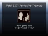 Pervasive Training (Semester Unknown) IPRO 317: PervasiveTrainingIPRO317FinalPresentationSp11