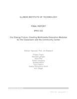 Our Energy Future (Semester Unknown) IPRO 332: Multimedia Ed Mods IPRO 332 Final Report Sp07