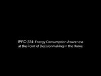 Resource Consumption Awareness in the Home (semester?), IPRO 334: Resource Consumption Awareness in the Home IPRO 334 IPRO Day Presentation Sp07