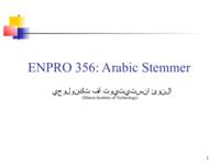 Arabic Stemmer (Spring 2003) EnPRO 356: Arabic Stemmer EnPRO356 Spring2003 Final Presentation