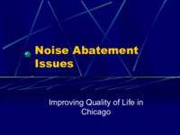 Noise Abatement Issue (Spring 2002) IPRO 315: Noise_Abatement_Issue_IPRO315_Spring2002_Final_Presentation