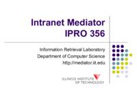 Intranet Mediators (Spring 2002) IPRO 356: Intranet_Mediators_IPRO356_Spring2002_Final_Presentation
