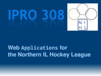 Northern Illinois Hockey League (Semester Unknown) IPRO 308: NIHLIPRO308FinalPresentationF09