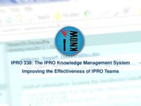 The IPRO Knowledge Management System Improving the Effectiveness of IPRO Teams (semester?), IPRO 338: IPRO Knowledge Management System IPRO 338 IPRO Day Presentation F04