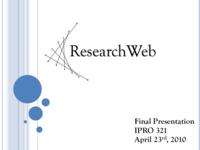 Research Web (Semester Unknown) IPRO 321: ResearchWebIPRO321FinalPresentationSp10